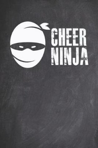 Cover of Cheer Ninja - Cheerleader Journal