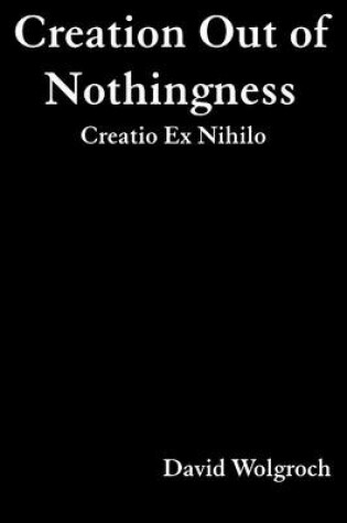 Cover of Creation Out of Nothingness