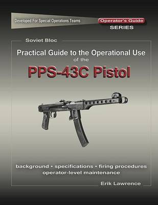 Book cover for Practical Guide to the Use of the Semi-Auto Pps-43c Pistol/Sbr