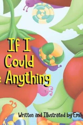 Cover of If I Could be Anything