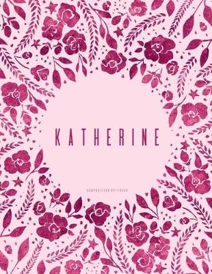 Book cover for Katherine - Composition Notebook