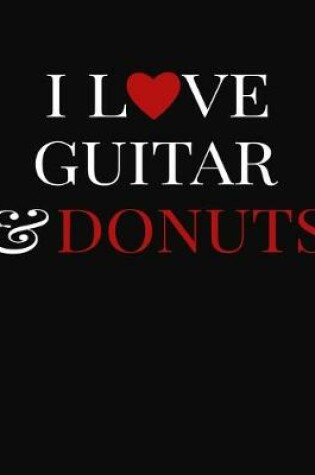 Cover of I Love Guitar & Donuts