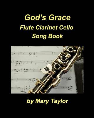 Book cover for God's Grace Flute Clarinet Cello Song Book