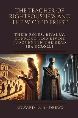 Cover of The Teacher of Righteousness and the Wicked Priest