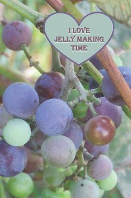 Book cover for I Love Jelly Making Time