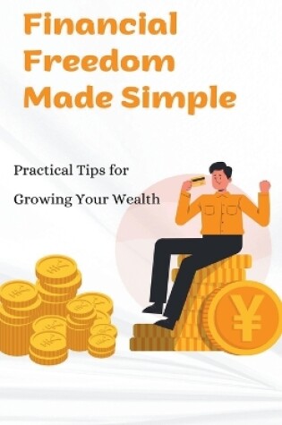 Cover of Financial Freedom Made Simple