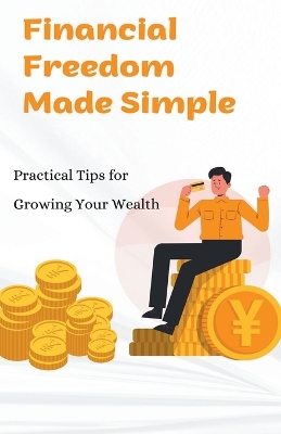 Book cover for Financial Freedom Made Simple