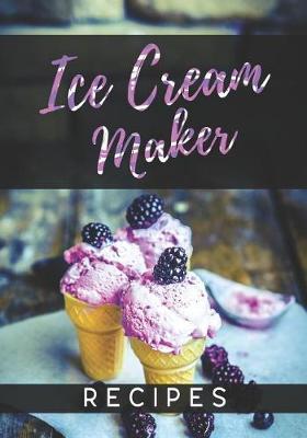 Book cover for Ice Cream Maker Recipes