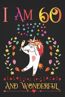 Book cover for I Am 60 and Wonderful