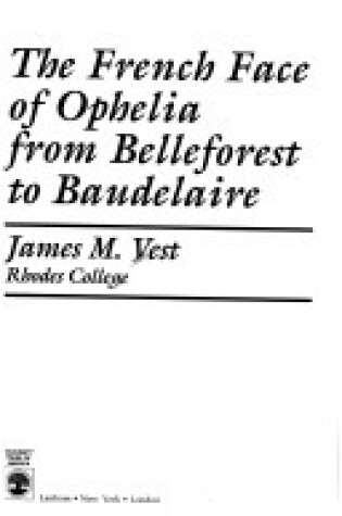 Cover of The French Face of Ophelia From Belleforest to Baudelaire