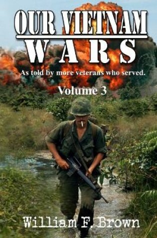 Cover of Our Vietnam Wars, Volume 3