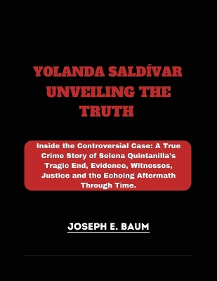 Book cover for Yolanda Saldivar Unveiling The Truth