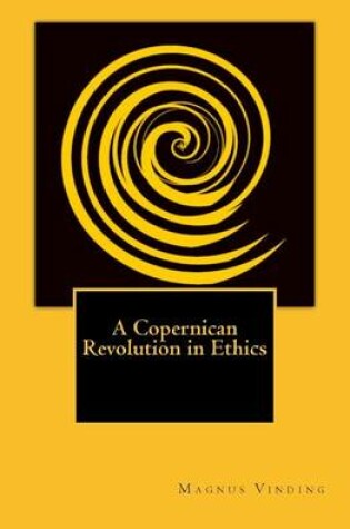 Cover of A Copernican Revolution in Ethics