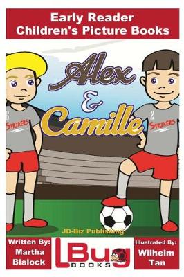 Book cover for Alex and Camille - Early Reader - Children's Picture Books