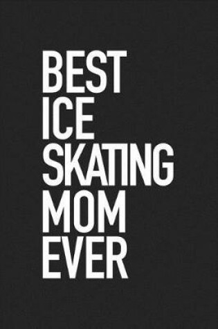 Cover of Best Ice Skating Mom Ever