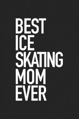 Book cover for Best Ice Skating Mom Ever