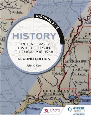 Book cover for National 4 & 5 History: Free at Last? Civil Rights in the USA 1918-1968, Second Edition