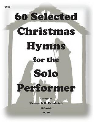 Book cover for 60 Selected Christmas Hymns for the Solo Performer-oboe version