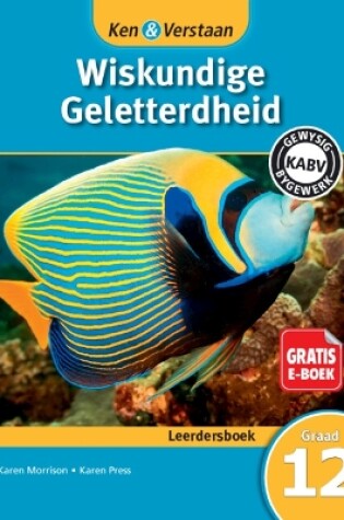 Cover of Ken & Verstaan Wiskundige Geletterdheid Leerdersboek Graad 12 Afrikaans