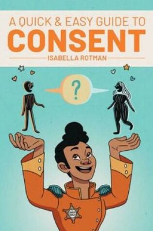 Cover of A Quick & Easy Guide to Consent