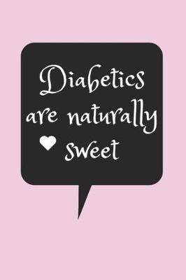 Book cover for Diabetics Are Naturally Sweet