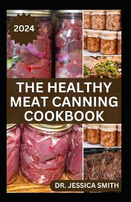 Book cover for The Healthy Meat Canning Cookbook