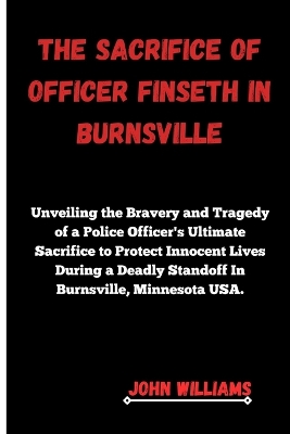 Book cover for The Sacrifice of Officer Finseth in Burnsville