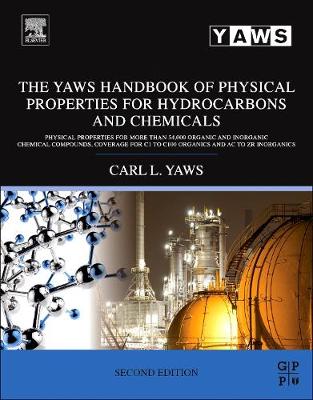 Book cover for The Yaws Handbook of Physical Properties for Hydrocarbons and Chemicals