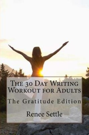 Cover of The 30 Day Writing Workout for Adults