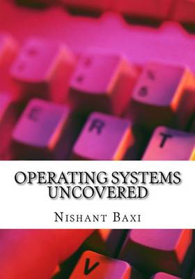 Book cover for Operating Systems Uncovered