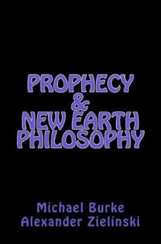 Cover of Prophecy & New Earth Philosophy