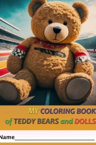 Cover of My Coloring Book of Teddy Bears and Dolls