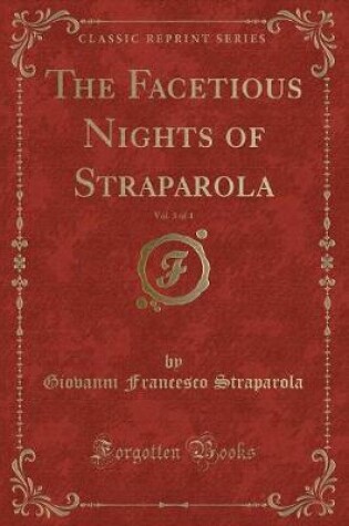 Cover of The Facetious Nights of Straparola, Vol. 3 of 4 (Classic Reprint)