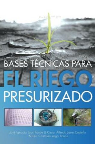 Cover of Bases Tecnicas Para El Riego Presurizado