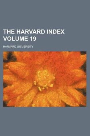 Cover of The Harvard Index Volume 19