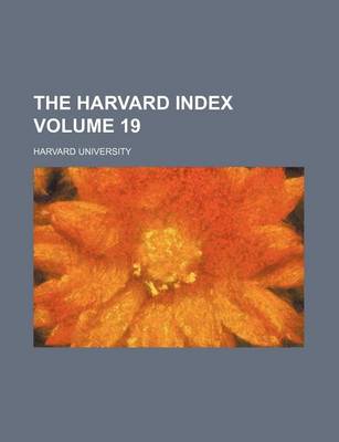 Book cover for The Harvard Index Volume 19