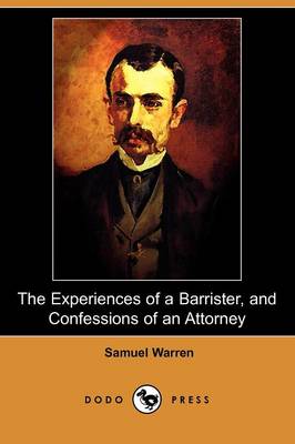 Book cover for The Experiences of a Barrister, and Confessions of an Attorney (Dodo Press)