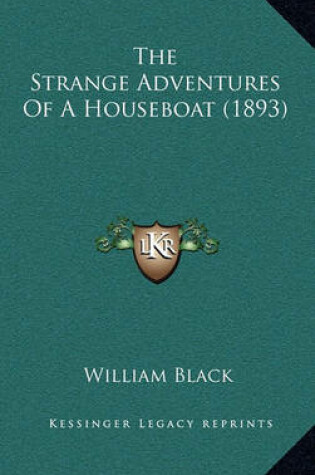 Cover of The Strange Adventures of a Houseboat (1893)