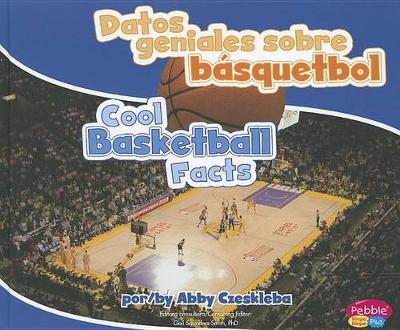 Book cover for Datos Geniales Sobre Basquetbol/Cool Basketball Facts