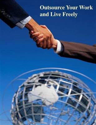 Book cover for Outsource Your Work and Live Freely