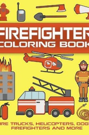 Cover of Firefighter Coloring Book