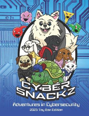 Book cover for Cyber Snackz Adventures in Cybersecurity