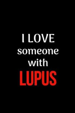 Cover of I Love Someone With Lupus