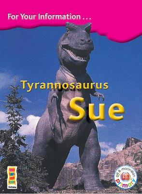 Book cover for Bookcase - Tyrannosaurus Sue 4th Class Information Book