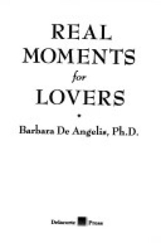 Cover of Real Moments for Lovers