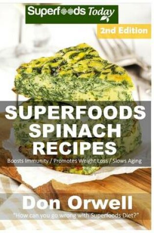 Cover of Superfoods Spinach Recipes