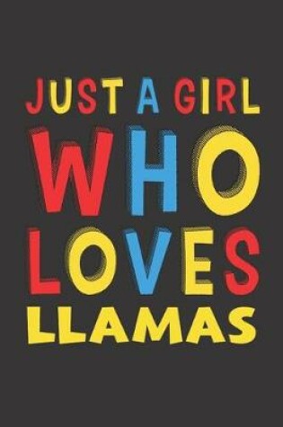 Cover of Just A Girl Who Loves Llamas