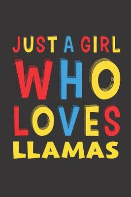 Book cover for Just A Girl Who Loves Llamas