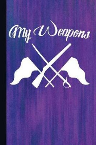 Cover of My Weapons