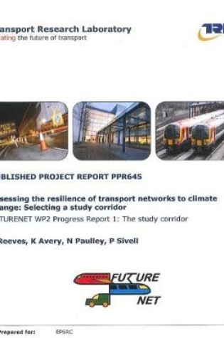 Cover of Assessing the resilience of transport networks to climate change: Selecting a study corridor